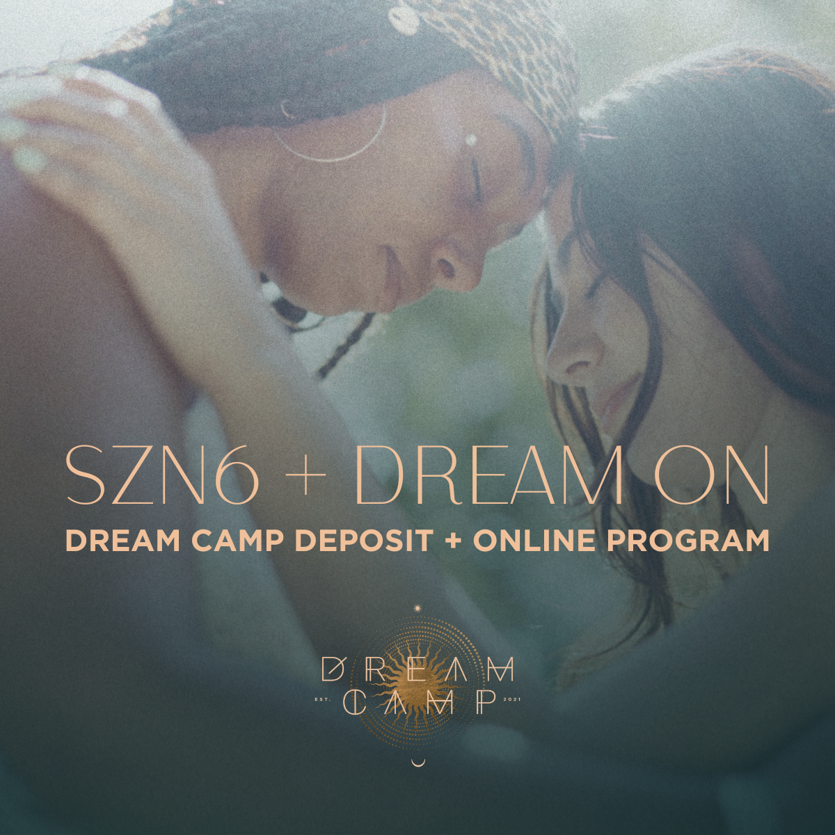 Dream Camp SZN6 Deposit + Dream On 4-Week Integration Program (Season 5 Attendees Only)